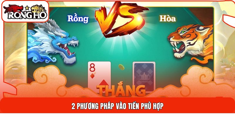 2 phương pháp vào tiền phù hợp
