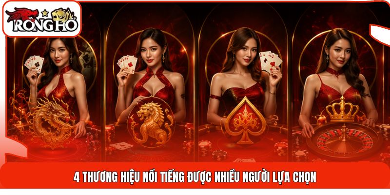 4 thương hiệu nổi tiếng được nhiều người lựa chọn