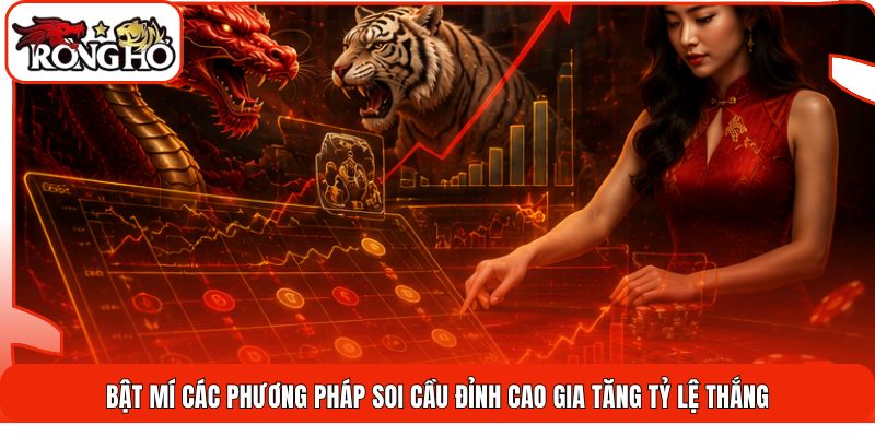 Bật mí các phương pháp soi cầu đỉnh cao gia tăng tỷ lệ thắng