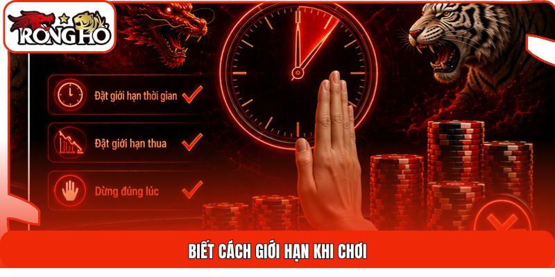 Biết cách giới hạn khi chơi