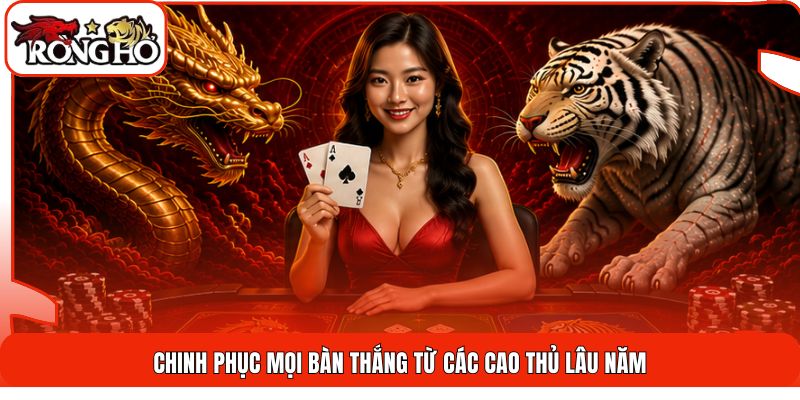 Chinh phục mọi bàn thắng từ các cao thủ lâu năm