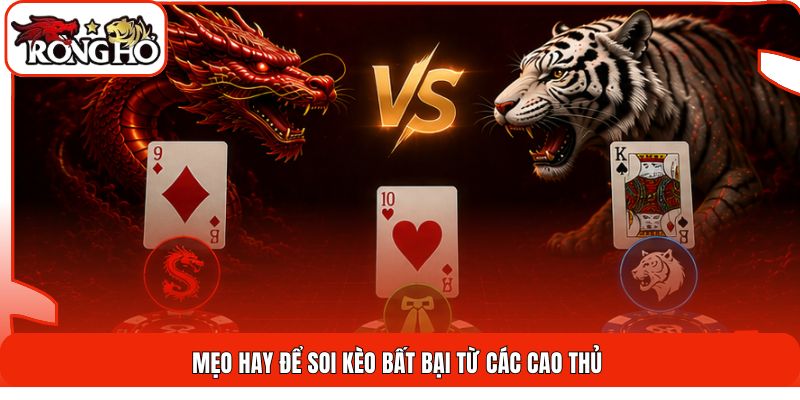 Mẹo hay để soi kèo bất bại từ các cao thủ