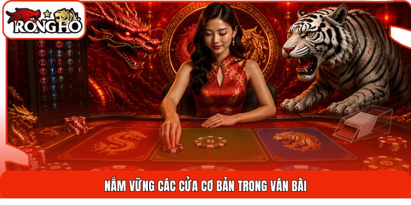 Nắm vững các cửa cơ bản trong ván bài